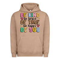 Be Kind Be Brave Be True Be Happy Be You Urban Hoodie | Teevron