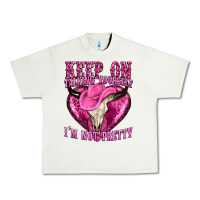Pistachio keep on talking yourself im not pretty western Urban Heavy Tee - texasbilliewilder