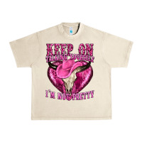 Sandshell keep on talking yourself im not pretty western Urban Heavy Tee - texasbilliewilder