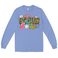 Colony Blue scrub life Long Sleeve Tee - texasbilliewilder