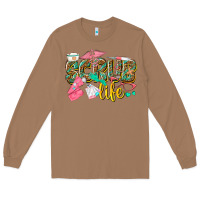 Toasted Coconut scrub life Long Sleeve Tee - texasbilliewilder