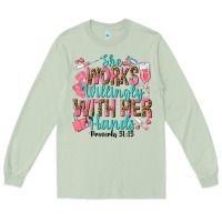 Matcha she works willingly with her hands Long Sleeve Tee - texasbilliewilder
