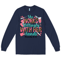 Navy she works willingly with her hands Long Sleeve Tee - texasbilliewilder