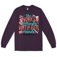 Plum she works willingly with her hands Long Sleeve Tee - texasbilliewilder