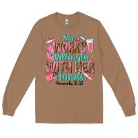 Toasted Coconut she works willingly with her hands Long Sleeve Tee - texasbilliewilder