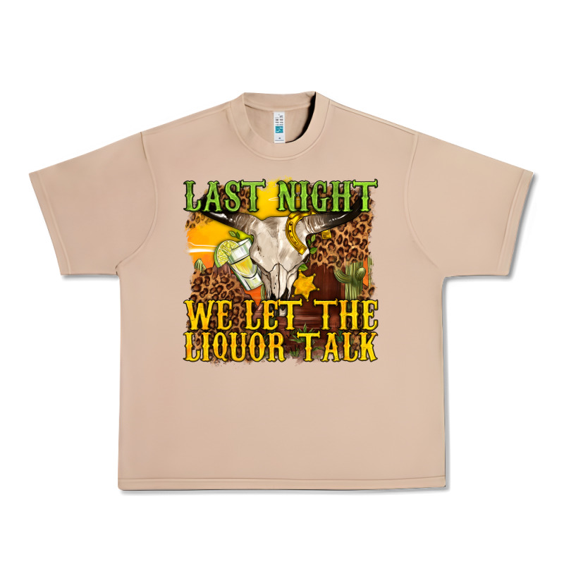 Last Night We Let The Liquor Talk Western Urban Heavy Tee by texasbilliewilder | Teevron