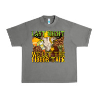 Tornado last night we let the liquor talk western Urban Heavy Tee - texasbilliewilder