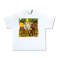 White last night we let the liquor talk western Urban Heavy Tee - texasbilliewilder