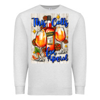 This Calls For Aperol   Air Freshener Premium Sweatshirt | Teevron