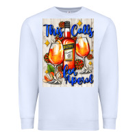 White this calls for aperol   air freshener Premium Sweatshirt - AdoDesignShop