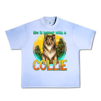 Grape Ice life is better with a collie Urban Heavy Tee - texasbilliewilder