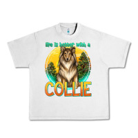Lunar Rock life is better with a collie Urban Heavy Tee - texasbilliewilder