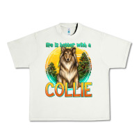 Pistachio life is better with a collie Urban Heavy Tee - texasbilliewilder