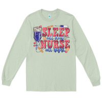Matcha sleep all day nurse all night Long Sleeve Tee - texasbilliewilder