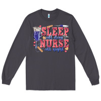 Smoke sleep all day nurse all night Long Sleeve Tee - texasbilliewilder