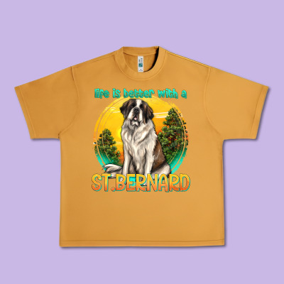 Life Is Better With A St.bernard Urban Heavy Tee Designed By Texasbilliewilder