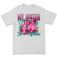 Dove Grey Breast Cancer My Sister Is A Fighter Premium Tee - Artiststas