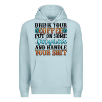 Blue Mist drink your coffee put on some turquoise and handle Premium Hoodie - MaliasSmallBusiness