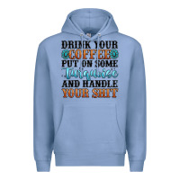 Colony Blue drink your coffee put on some turquoise and handle Premium Hoodie - MaliasSmallBusiness