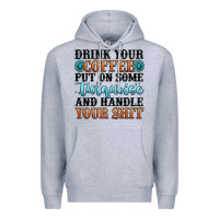 Heather Grey drink your coffee put on some turquoise and handle Premium Hoodie - MaliasSmallBusiness