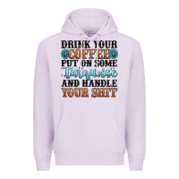 Lilac drink your coffee put on some turquoise and handle Premium Hoodie - MaliasSmallBusiness
