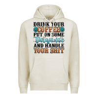 Oatmeal Heather drink your coffee put on some turquoise and handle Premium Hoodie - MaliasSmallBusiness