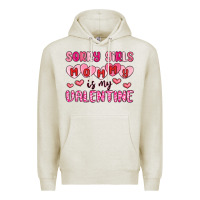 Oatmeal Heather sorry girls mommy is my valentine Premium Hoodie - MaliasSmallBusiness