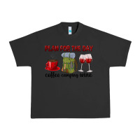Pigment Black Plan for the day coffee camping wine Urban Heavy Tee - texasbilliewilder