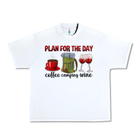 White Plan for the day coffee camping wine Urban Heavy Tee - texasbilliewilder