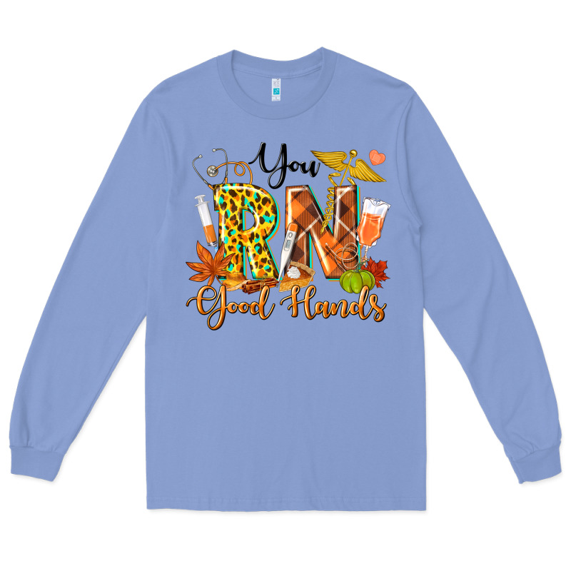 You Rn Good Hands Fall Long Sleeve Tee by texasbilliewilder | Teevron