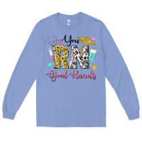 Colony Blue you rn good hands Long Sleeve Tee - texasbilliewilder