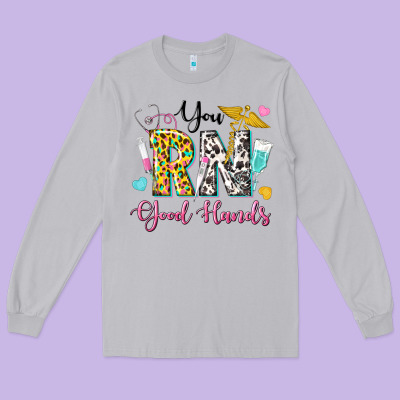 You Rn Good Hands Long Sleeve Tee Designed By Texasbilliewilder
