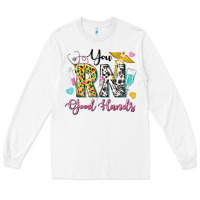 White you rn good hands Long Sleeve Tee - texasbilliewilder
