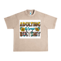 French Oak adulting is some bullshit Urban Heavy Tee - texasbilliewilder