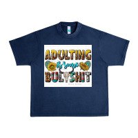 Navy adulting is some bullshit Urban Heavy Tee - texasbilliewilder