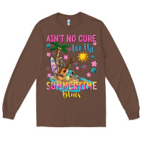 Chestnut aint no cure for the summer time blues Long Sleeve Tee - texasbilliewilder