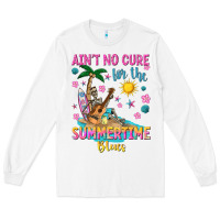 White aint no cure for the summer time blues Long Sleeve Tee - texasbilliewilder
