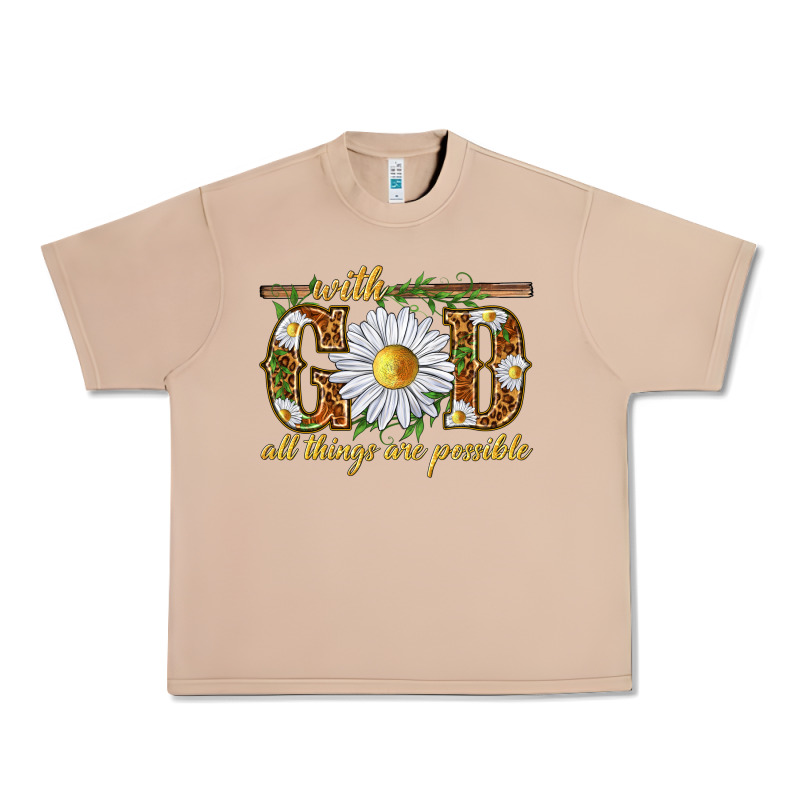 With God All Things Are Possible With Daisy Urban Heavy Tee by texasbilliewilder | Teevron