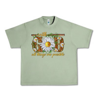 Oil Green With God all things are possible with daisy Urban Heavy Tee - texasbilliewilder