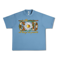 Pebble Blue With God all things are possible with daisy Urban Heavy Tee - texasbilliewilder