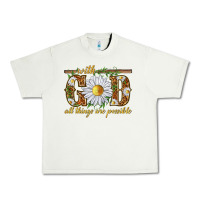 Pistachio With God all things are possible with daisy Urban Heavy Tee - texasbilliewilder