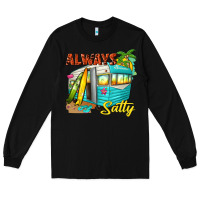 Black always salty with caravan Long Sleeve Tee - texasbilliewilder
