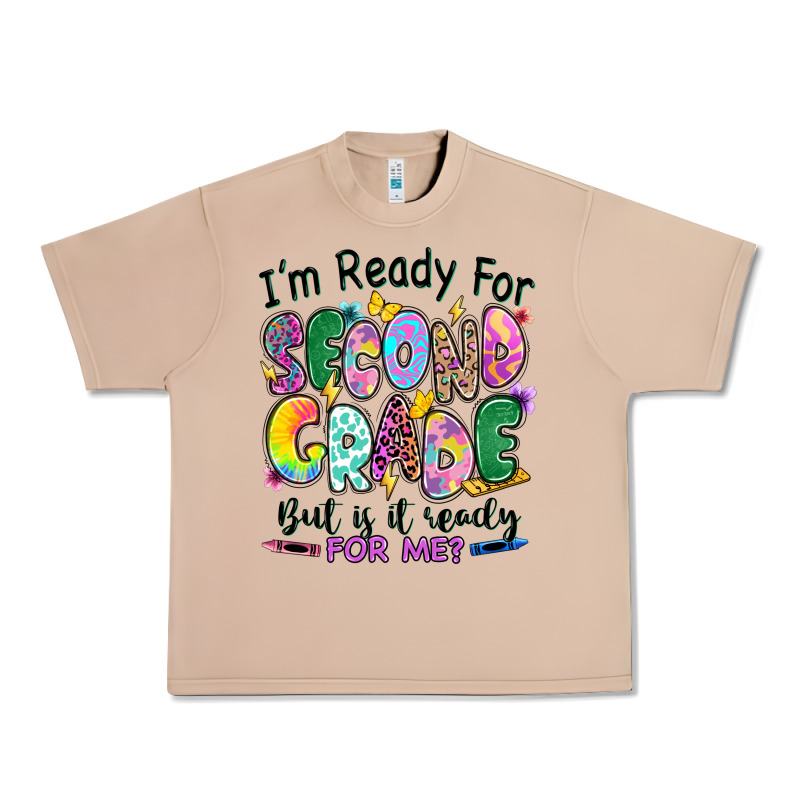 I'm Ready For Second Grade But Is It Ready For Me Urban Heavy Tee by RanaPortraitStore | Teevron