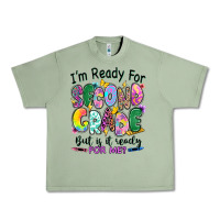 Oil Green I'm ready for second grade but is it ready for me Urban Heavy Tee - RanaPortraitStore
