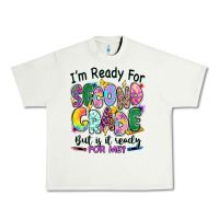 Pistachio I'm ready for second grade but is it ready for me Urban Heavy Tee - RanaPortraitStore