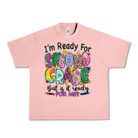 Salmon I'm ready for second grade but is it ready for me Urban Heavy Tee - RanaPortraitStore