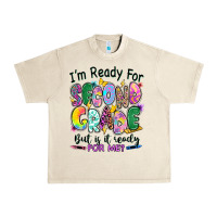 Sandshell I'm ready for second grade but is it ready for me Urban Heavy Tee - RanaPortraitStore