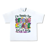 White I'm ready for second grade but is it ready for me Urban Heavy Tee - RanaPortraitStore