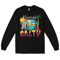 Black always salty with caravan Long Sleeve Tee - texasbilliewilder