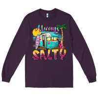 Plum always salty with caravan Long Sleeve Tee - texasbilliewilder